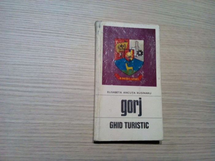 GORJ - Ghid Turistic al Judetului - Elisabeta Ancuta-Rusinaru - Editura pentru Turism , 1973, 114 p.+ilustratii si harta