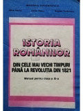 Mihai Manea - Istoria romanilor din cele mai vechi timpuri pana la revolutia din 1821 - Manual pentru clasa XI-a (editia 1994)