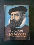 A. PIGAFETTA - CU MAGELLAN IN JURUL LUMII