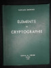 Capitaine Baudouin - Elements de Cryptographie (1939)