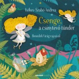 Csenge, a cs&iacute;nytevő t&uuml;nd&eacute;r - K&eacute;kes-Szab&oacute; Andrea