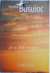 Si a fost noapte... - Aureliu Busuioc foto