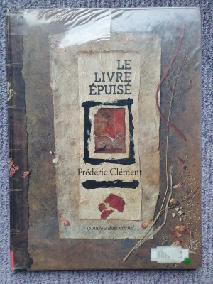 Le livre epuise, Frederic Clement, album de arta 1996, format mare, cartonat foto