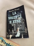 La volupt&eacute; d&ecirc;tre - Maurice Druon