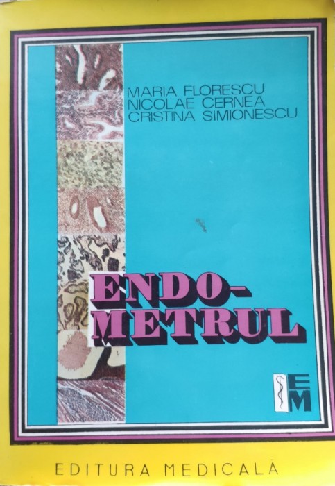 Endometrul - Maria Florescu, Nicolae Cernea, Cristina Simionesc, E612