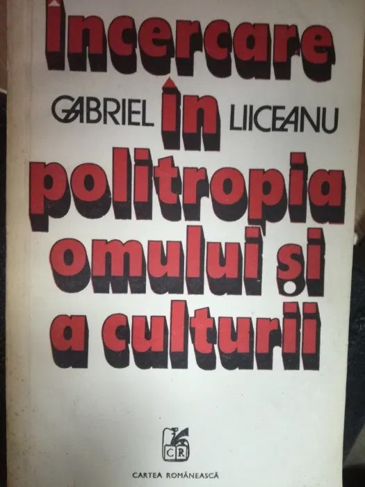 Incercare in politropia omului si a culturii, Gabriel Liiceanu