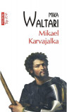 Mikael Karvajalka - Paperback brosat - Mika Waltari - Polirom
