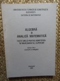 ALGEBRA SI ANALIZA MATEMATICA - TESTE GRILA PENTRU ADMITEREA IN INVATAMANTUL SUPERIOR , 2001