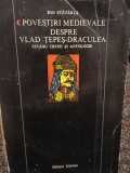 Ion Stavarus - Povestiri medievale despre Vlad Tepes Draculea (Editia: 1978)