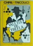 Chiril Tricolici - Valetul de trefla