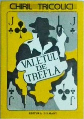 Chiril Tricolici - Valetul de trefla