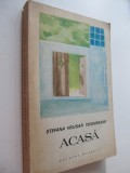 Acasa - Stefana Velisar Teodoreanu (sotia scriitorulu Ionel Teodoreanu)