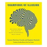 Champions of Illusion, Susana Martinez-Conde, Stephen Macknik