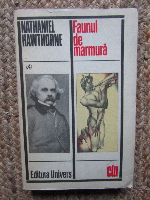 NATHANIEL HAWTHORNE - FAUNUL DE MARMURA