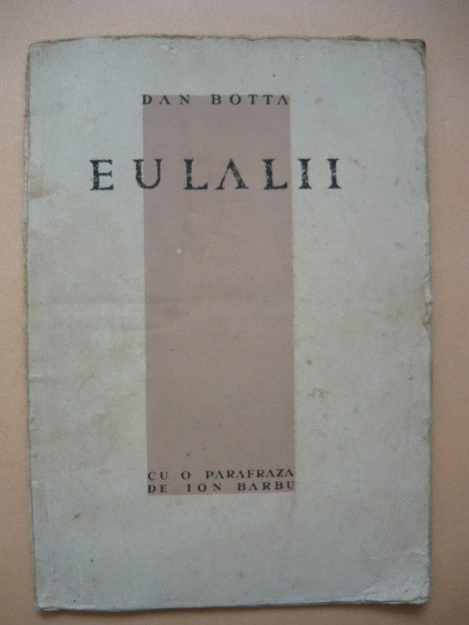 DAN BOTTA - EULALII PRECEDATE DE VEGHEA LUI RODERICK USHER - cu autograf - 1931