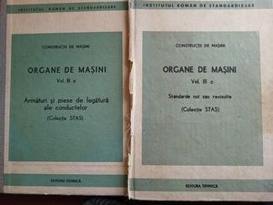 Constructii de masini. Organe de masini vol.3 a si c Armaturi si piese de legatura ale conductelor,Standarde noi sau revizuite foto