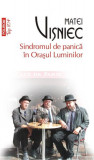 Sindromul de panică &icirc;n Orașul Luminilor - Paperback brosat - Matei Vişniec - Polirom