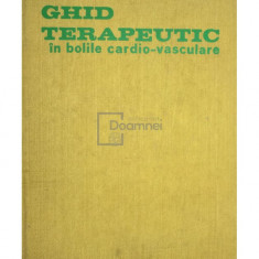 Pius Brînzeu - Ghid terapeutic în bolile cardio-vasculare (editia 1975)