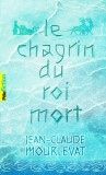 Le chagrin du roi mort | Jean-Claude Mourlevat, Gallimard