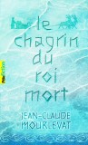 Le chagrin du roi mort | Jean-Claude Mourlevat, Gallimard