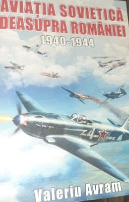AVIATIA SOVIETICA DEASUPRA ROMANIEI 1940-1944 foto