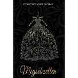 Megsebzetten - Christine Anne Colman