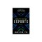 Demystifying Esports: A Personal Guide to the History and Future of Competitive Gaming