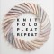 Knit Fold Pleat Repeat: Simple Knits, Gorgeous Garments