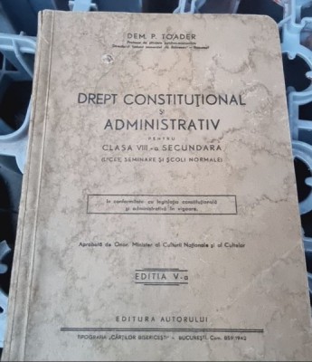 DREPT CONSTITUTIONAL SI ADMINISTRATIV - DEM. P. TOADER foto