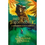 Hihetetlen teremtm&eacute;nyek 2. - A megm&eacute;rgezett kir&aacute;ly - Rundell