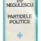 P. P. Negulescu - Partidele politice (Editia: 1998)