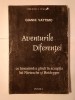Gianni Vatimo - Aventurile Diferenței: ce &icirc;nseamnă a g&acirc;ndi &icirc;n accepția lui Nietzsche și Heidegger