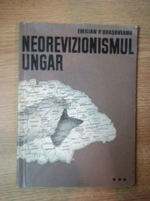 NEOREVIZIONISMUL UNGAR de EMILIAN P. BRASOVEANU foto
