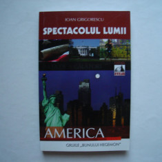 Spectacolul lumii. America - Ioan Grigorescu