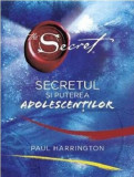 Secretul si puterea adolescentilor | Paul Harrington