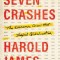Seven Crashes: The Economic Crises That Shaped Globalization