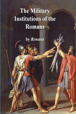The Military Institutions of the Romans foto