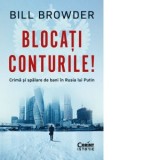Blocati conturile! Crima si spalare de bani in Rusia lui Putin - Dorina Tataran, Bill Browder