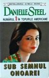 Danielle Steel - Sub semnul onoarei