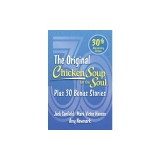 Chicken Soup for the Soul 30th Anniversary Edition: All Your Favorite Original Stories Plus 30 Bonus Stories for the Next 30 Years