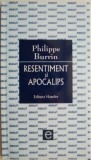 Cumpara ieftin Resentiment si apocalips &ndash; Philippe Burrin - Roman Beletristica