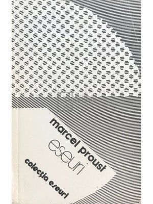 Marcel Proust - Eseuri (Editia: 1981) foto