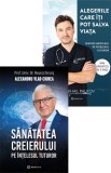 Sanatatea creierului pe intelesul tuturor + Alegerile care iti pot salva viata, Bookzone