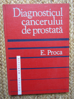 DIAGNOSTICUL CANCERULUI DE PROSTATA DE E. PROCA , 1977 foto