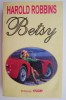 Betsy - Harold Robbins, Roman de Dragoste (Carte Beletristica)
