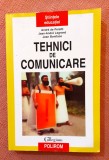 Tehnici de comunicare. Editura Polirom, 2001 &ndash; Andre de Peretti, Jean-Andre Legrand, Jean Boniface