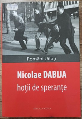 Hotii de sperante - Nicolae Dabija foto