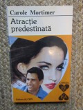 Atractie predestinata - Carole Mortimer, Roman de dragoste