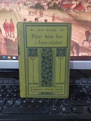 Jean Blaize Pour bien lire et bien r&amp;eacute;citer Librairie Armand Colin Paris 1909 209 foto