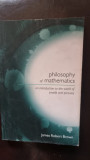 Philosophy of Mathematics. An Introduction to the World of Proofs and Pictures - James Robert Brown